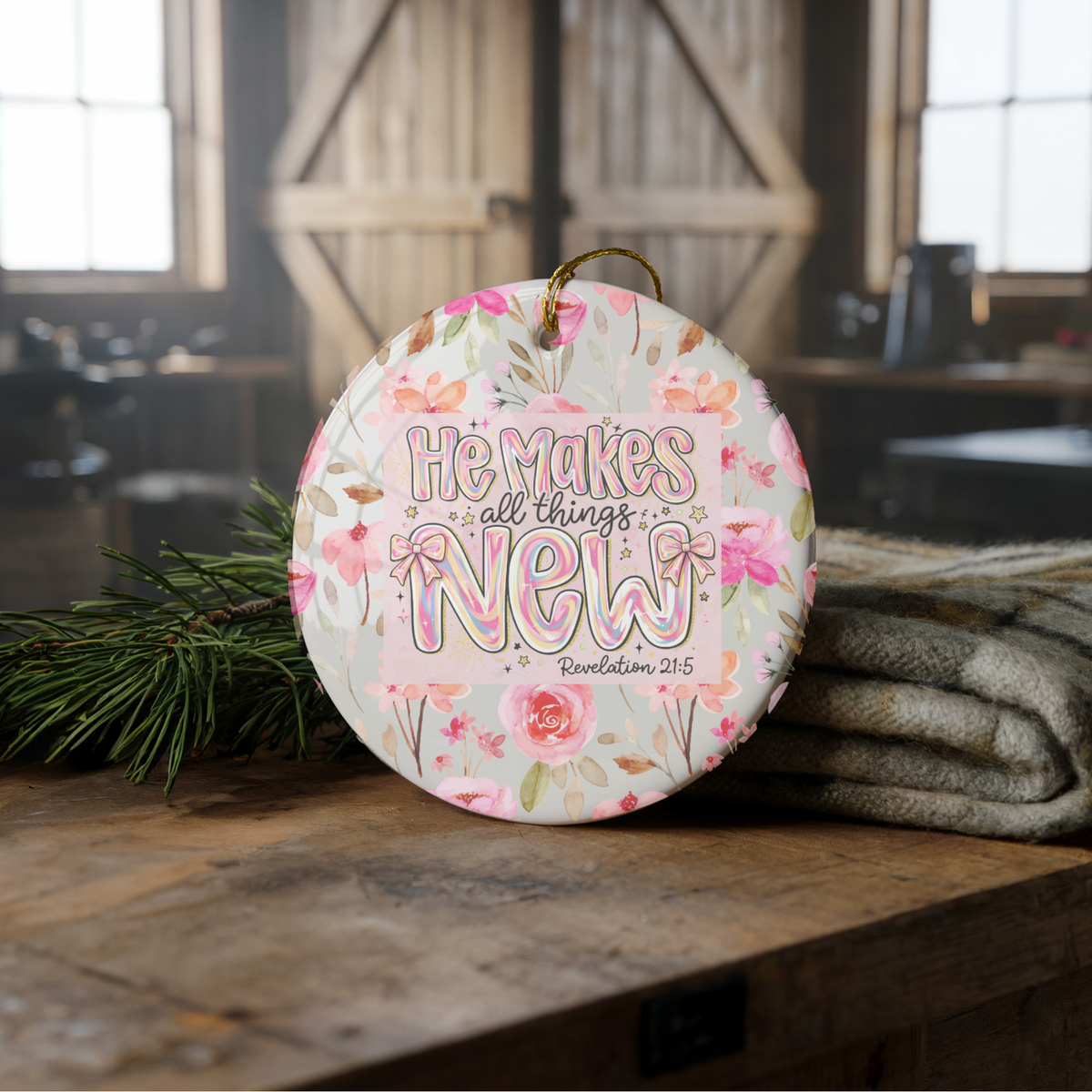 He Makes All Things New — Ceramic Scripture Ornament