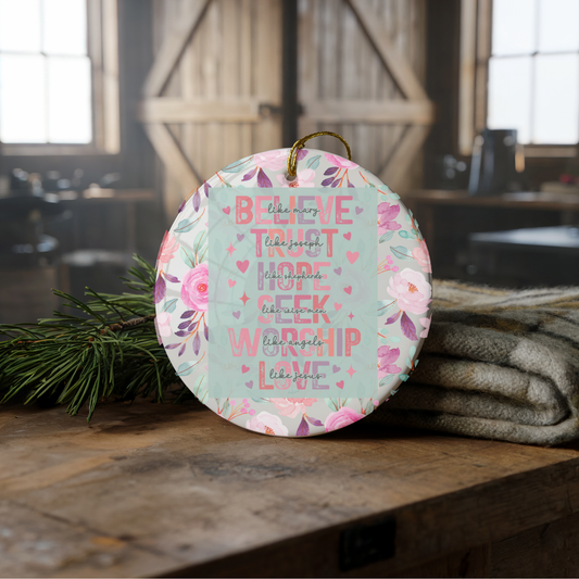 Believe • Trust • Hope • Seek • Worship • Love — Ceramic Faith Ornament
